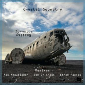 Download track Downside Reality (Ethan Fawkes Remix) Crystal Geometry