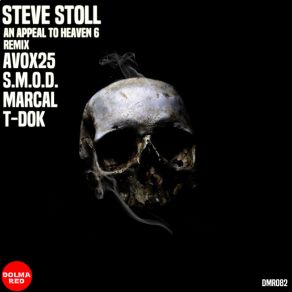 Download track An Appeal To Heaven P6 (T-Dok Remix) Steve StollT-Dok