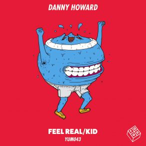 Download track Feel Real (Shadow Child Extended Remix) Danny Howard