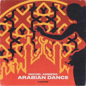 Download track Arabian Dance (Extended Mix) Michel Amberg