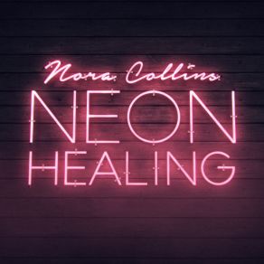 Download track Neon Healing Nora Collins