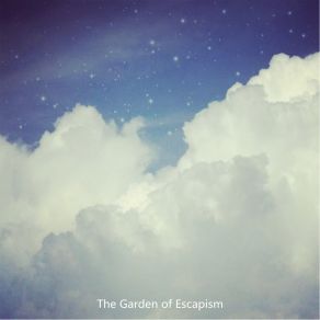 Download track The Garden Of Escapism Dex Briten