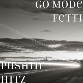 Download track Try To Squash It Go Mode Fetti