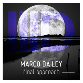 Download track Final Approach Marco Bailey