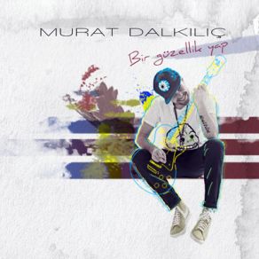 Download track Yalancısın Murat Dalkılıç