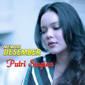 Download track Memori Desember Putri Siagian