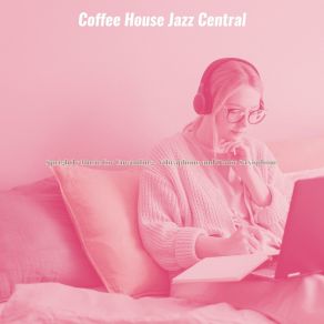 Download track Mellow Moods For Focusing Coffee House Jazz Central