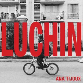 Download track Luchín Anita Tijoux