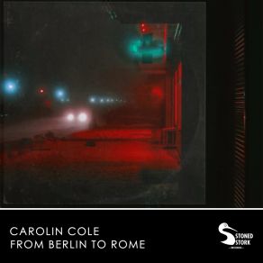 Download track From Berlin To Rome (Extended Mix) Carolin Cole