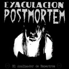 Download track Que Solos Se Quedan Los Vivos Eyaculación Post-Mortem