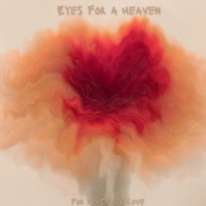 Download track Happy Now Eyes For A Heaven