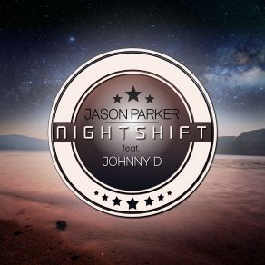 Download track Nightshift (Radio Version) Johnny D, Jason Parker