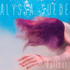 Download track Fallout Alyssa Suede