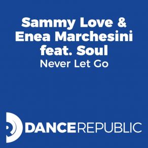 Download track Never Let Go (Extended Mix) Sammy Love