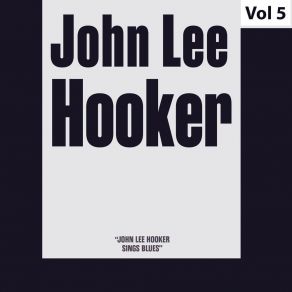 Download track I'm Gonna Kill That Woman John Lee Hooker