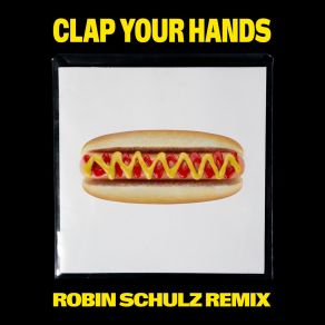 Download track Clap Your Hands (Robin Schulz Remix Edit) KungsRobin Schulz