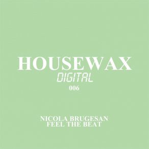 Download track Feel The Beat (Original Mix) Nicola Brugesan