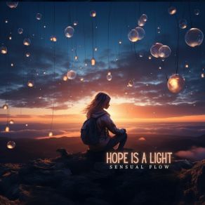 Download track Hope Is A Light (Instrumental Edit) Sensual Flow