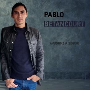 Download track Mi Adoración Pablo Betancourt