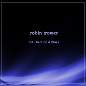 Download track We Will Be Together Someday Robin Trower