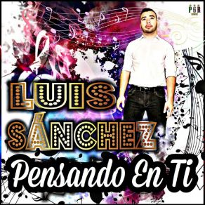 Download track Todos Hablan Nadie Sabe Luis Sanchez