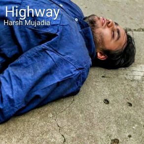 Download track Highway (Extended Mix) Harsh Mujadia