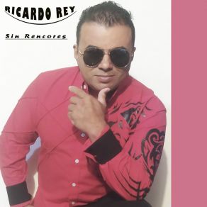 Download track Sin Rencores Ricardo Rey