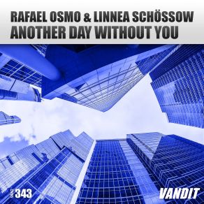 Download track Another Day Without You Rafael Osmo, Linnea Schössow