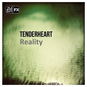 Download track Undecorated Reality Tenderheart