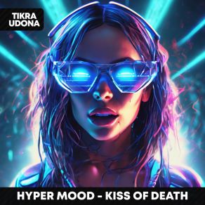 Download track Kiss Of Death (Slowed) HYPER MOODSlowed