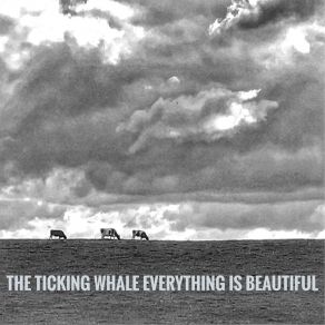 Download track The End The Ticking Whale