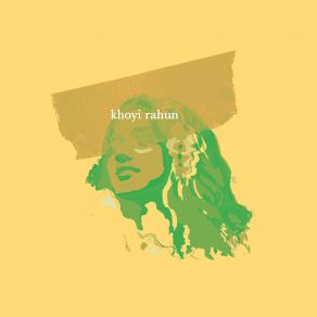 Download track Khoyi Rahun (Lullaby Version) Trishita Recs