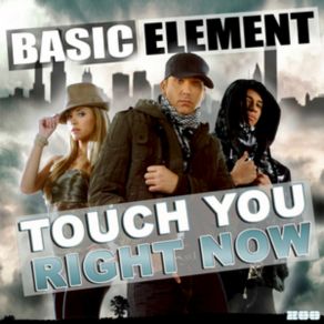 Download track Touch You Right Now (7th Heaven Remix) Basic Element, D - Flex