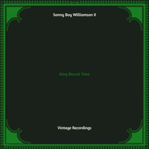 Download track Stormy Monday, Right Now, Come Go With Me Sonny Boy Williamson