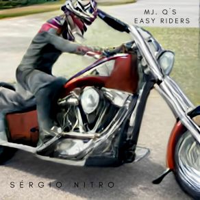 Download track Mj. Q´s Easy Riders Sérgio Nitro