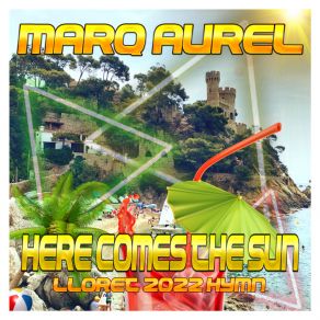 Download track Here Comes The Sun (Club Mix) Marq Aurel