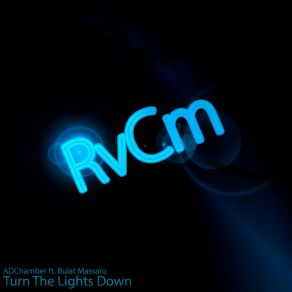 Download track Turn The Lights Down (Extended Mix) ADChamberBulat Massaro