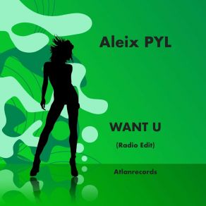 Download track Want U (Extended) Aleix Pyl