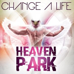 Download track Change A Life (Extended) Heaven Park