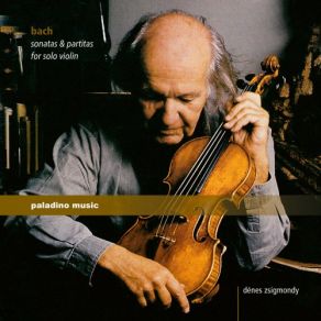 Download track Violin Partita No. 3 In E Major, BWV 1006: V. Bourrée Denes Zsigmondy