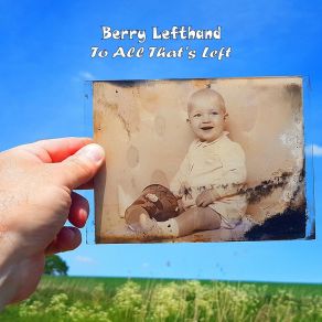 Download track Lend Me A Hand Berry Lefthand