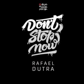 Download track Don't Stop Now (Edson Pride & Erick Fabbri Remix) Rafael DutraEdson Pride