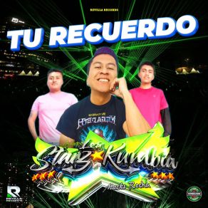 Download track Tu Recuerdo GRUPO LOS STARZ KUMBIA