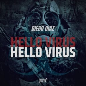 Download track Hello Virus Diego Diaz