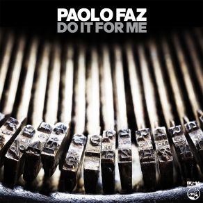 Download track Do It For Me (Belladonna Remix) Paolo Faz