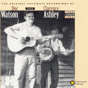 Download track Skillet Good And Greasy Clarence Ashley, Doc Watson