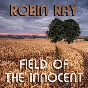 Download track Mid-Afternoon Harvest Robin Ray