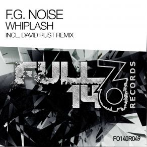 Download track Whiplash (David Rust Remix) F. G. Noise