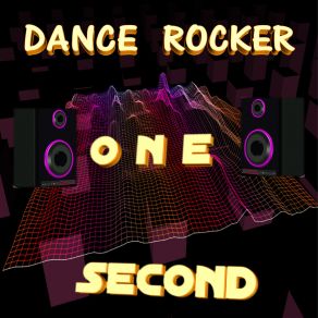 Download track One Second (Hands Up Club Mix) Dance Rocker