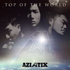 Download track Top Of The World Aziatix